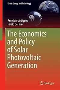The Economics and Policy of Solar Photovoltaic Generation - Pere Mir-Artigues - E-Book