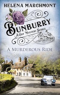 Bunburry - A Murderous Ride - Helena Marchmont - E-Book