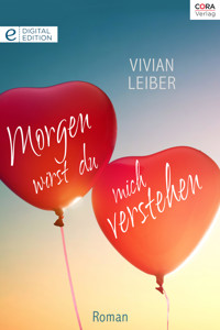 Morgen wirst du mich verstehen - Vivian Leiber - E-Book
