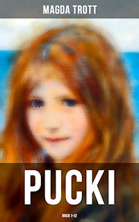 PUCKI (Buch 1-12) - Magda Trott - E-Book