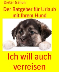 Ich will auch verreisen - Dieter Gallun - E-Book