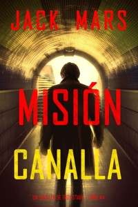 Misión canalla (Un thriller de Troy Stark - Libro #4) - Jack Mars - E-Book