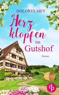 Herzklopfen im Gutshof - Dolores Mey - E-Book