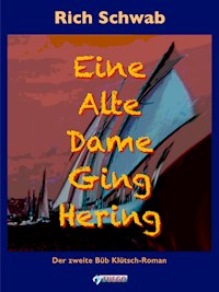 Eine Alte Dame Ging Hering - Rich Schwab - E-Book