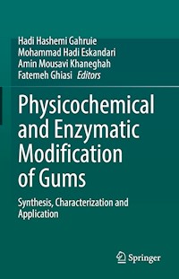 Physicochemical and Enzymatic Modification of Gums -  - E-Book