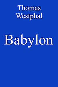 Babylon - Thomas Westphal - E-Book