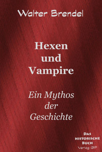 Hexen und Vampire - Walter Brendel - E-Book