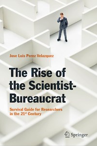 The Rise of the Scientist-Bureaucrat - Jose Luis Perez Velazquez - E-Book