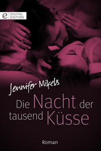 Die Nacht der tausend Küsse - Jennifer Mikels - E-Book