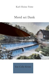 Mord sei Dank - Karl-Heinz Föste - E-Book