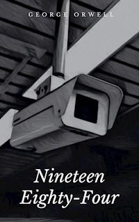 Nineteen Eighty-Four - George Orwell - E-Book