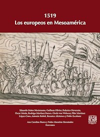 1519. Los europeos en Mesoamérica - Eduardo Matos Moctezuma - E-Book