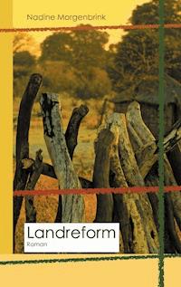 Landreform - Nadine Morgenbrink - E-Book