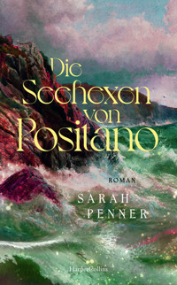 Die Seehexen von Positano - Sarah Penner - E-Book + Hörbuch
