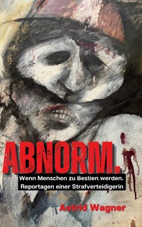 Abnorm. - Astrid Wagner - E-Book + Hörbuch