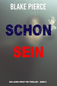 Schon seine (Ein Laura Frost FBI-Thriller – Band 9) - Blake Pierce - E-Book
