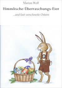 Himmlische Überraschungs-Eier - Marion Wolf - E-Book