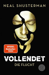 Vollendet – Die Flucht - Neal Shusterman - E-Book