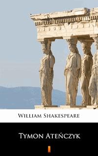 Tymon Ateńczyk - William Shakespeare - E-Book