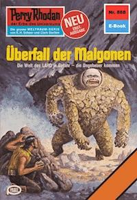 Perry Rhodan 888: Überfall der Malgonen - Kurt Mahr - E-Book