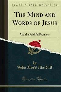 The Mind and Words of Jesus - John Ross Macduff - E-Book