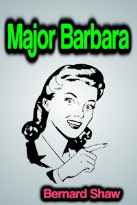 Major Barbara - Bernard Shaw - E-Book