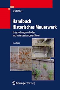 Handbuch Historisches Mauerwerk - Josef Maier - E-Book