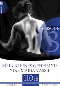 Mein kleines Geheimnis #3 - Nike Maria Vassil - E-Book