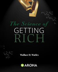 the Science of Getting Rich - Wallace Wattles - E-Book