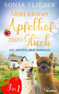 Mein kleiner Apfelhof zum Glück - Die ersten drei Romane - Sonja Flieder - E-Book