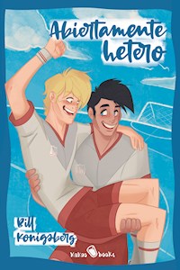 Abiertamente hetero - Bill Konigsberg - E-Book