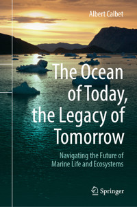 The Ocean of Today, the Legacy of Tomorrow - Albert Calbet - E-Book