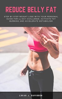 Reduce Belly Fat - Logan J. Davisson - E-Book