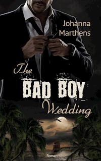 The Bad Boy Wedding - Johanna Marthens - E-Book