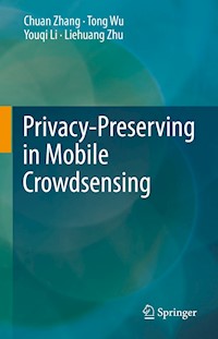 Privacy-Preserving in Mobile Crowdsensing - Chuan Zhang - E-Book