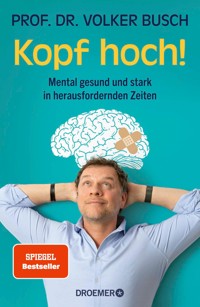 Kopf hoch! - Prof. Dr. Volker Busch - E-Book