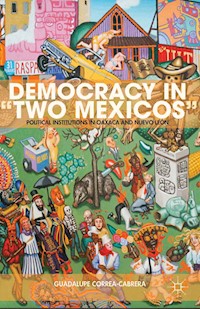 Democracy in “Two Mexicos” - G. Correa-Cabrera - E-Book