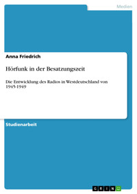 Hörfunk in der Besatzungszeit - Anna Friedrich - E-Book