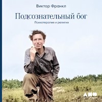 Подсознательный бог: Психотерапия и религия - Viktor Frankl - Hörbuch