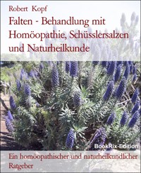 Falten - Behandlung mit Homöopathie, Schüsslersalzen und Naturheilkunde - Robert Kopf - E-Book