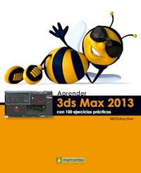 Aprender 3DS Max 2013 con 100 ejercicios prácticos - MEDIAactive - E-Book