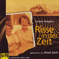 Risse in der Zeit - Carolyn Slaughter (ungekürzt) - Carolyn Slaughter - Hörbuch