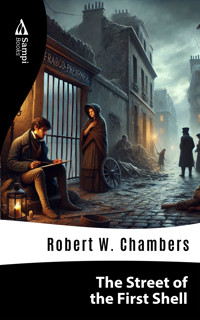 The Street of the First Shell - Robert W. Chambers - E-Book