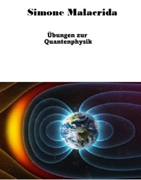 Übungen zur Quantenphysik - Simone Malacrida - E-Book