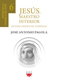 Jesús, Maestro interior 6 - José Antonio Pagola Elorza - E-Book