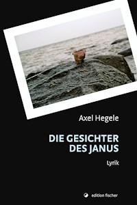 Die Gesichter des Janus - Axel Hegele - E-Book