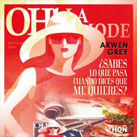 ¿Sabes lo que pasa cuando dices que me quieres? - Arwen Grey - Hörbuch