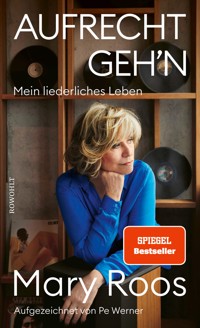 Aufrecht geh'n - Mary Roos - E-Book