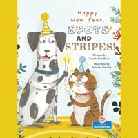 Happy New Year, Spots and Stripes! (Unabridged) - Laurie Friedman - Hörbuch