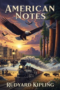 American Notes - Rudyard Kipling - E-Book